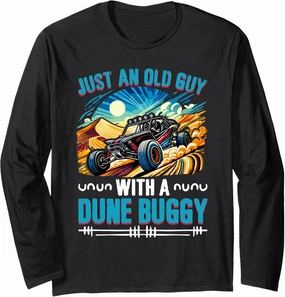 Beach Sand Race Rail Racing Car Old Guy With A Dune Buggy Long Sleeve T-Shirt