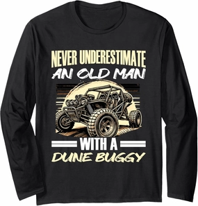 Beach Sand Race Rail Racing Car Old Man With A Dune Buggy Long Sleeve T-Shirt