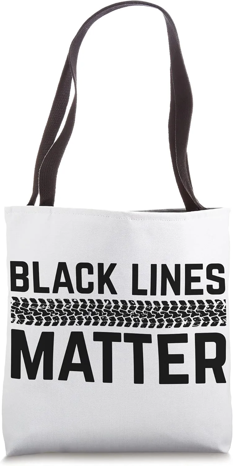 Black Lines Matter! Drift Car Guys Funny Racing Design Idea Tote Bag
