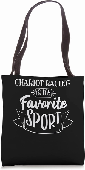 Chariot racing is my favorite sport Tote Bag