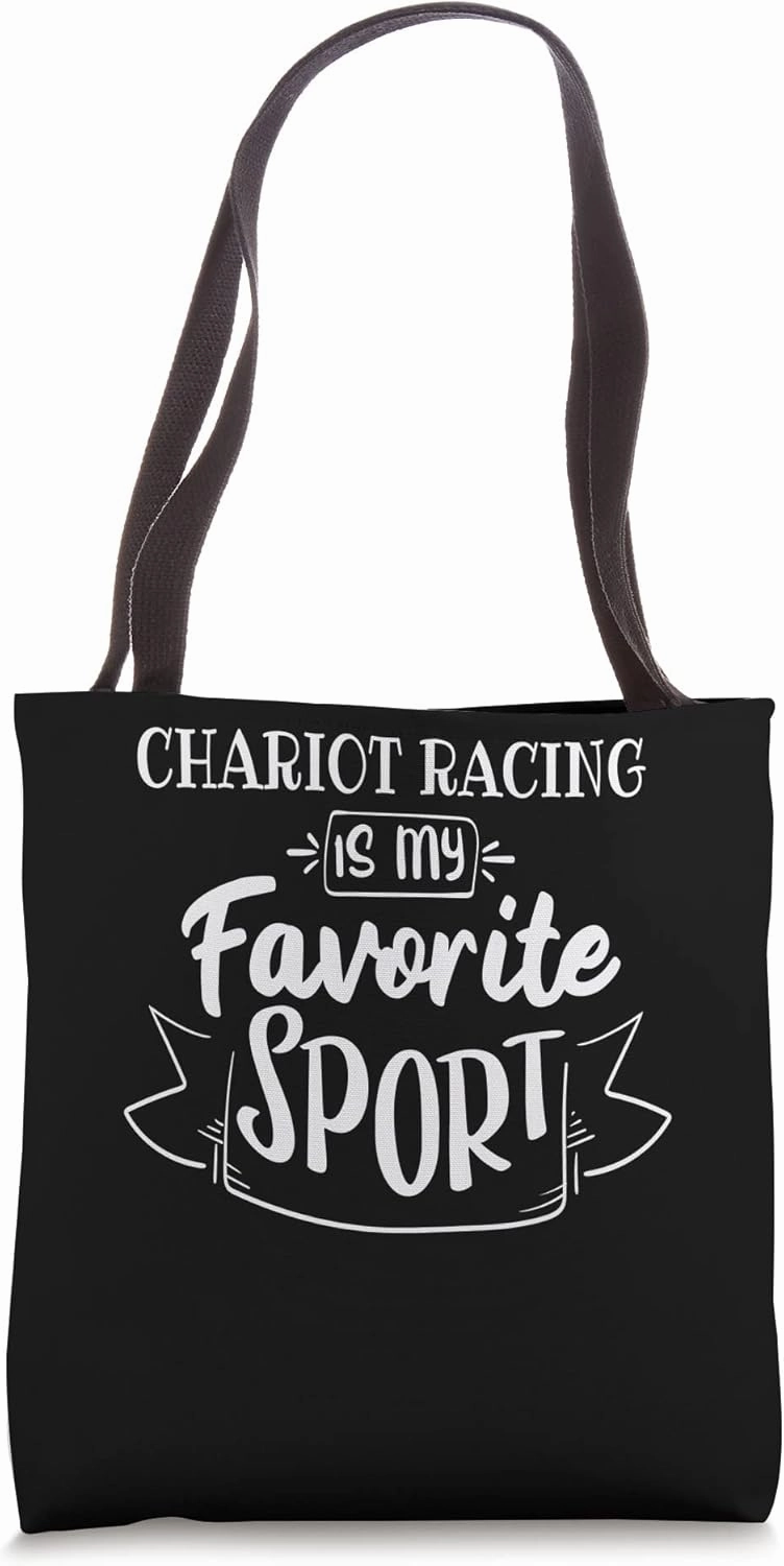 Chariot racing is my favorite sport Tote Bag