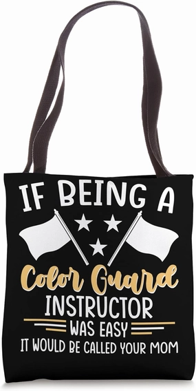 Colorguard Instructor Marching Band Choreography Art Tote Bag