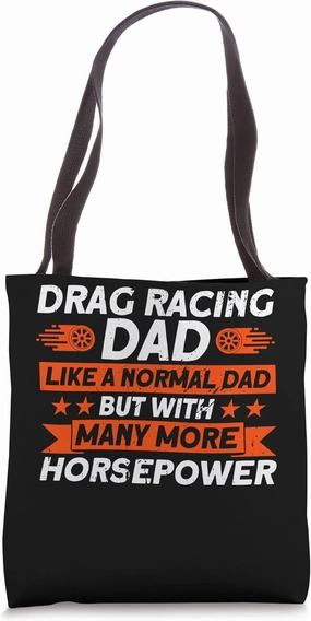 Dad With Horsepower Funny Drag Racer Race Car Tote Bag