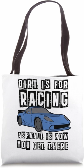 Dirt is for racing asphalt - Dirt Track Racing Tote Bag