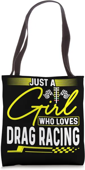 Drag Race Dragstrip Just A Girl Who Loves Drag Racing Tote Bag