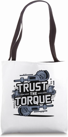 Funny Car Mechanic Trust The Torque Humor Auto Engineering Tote Bag