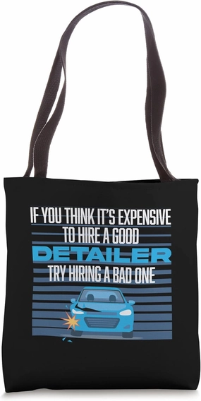 Hire A Good Detailer Car Detailing Carwash Tote Bag