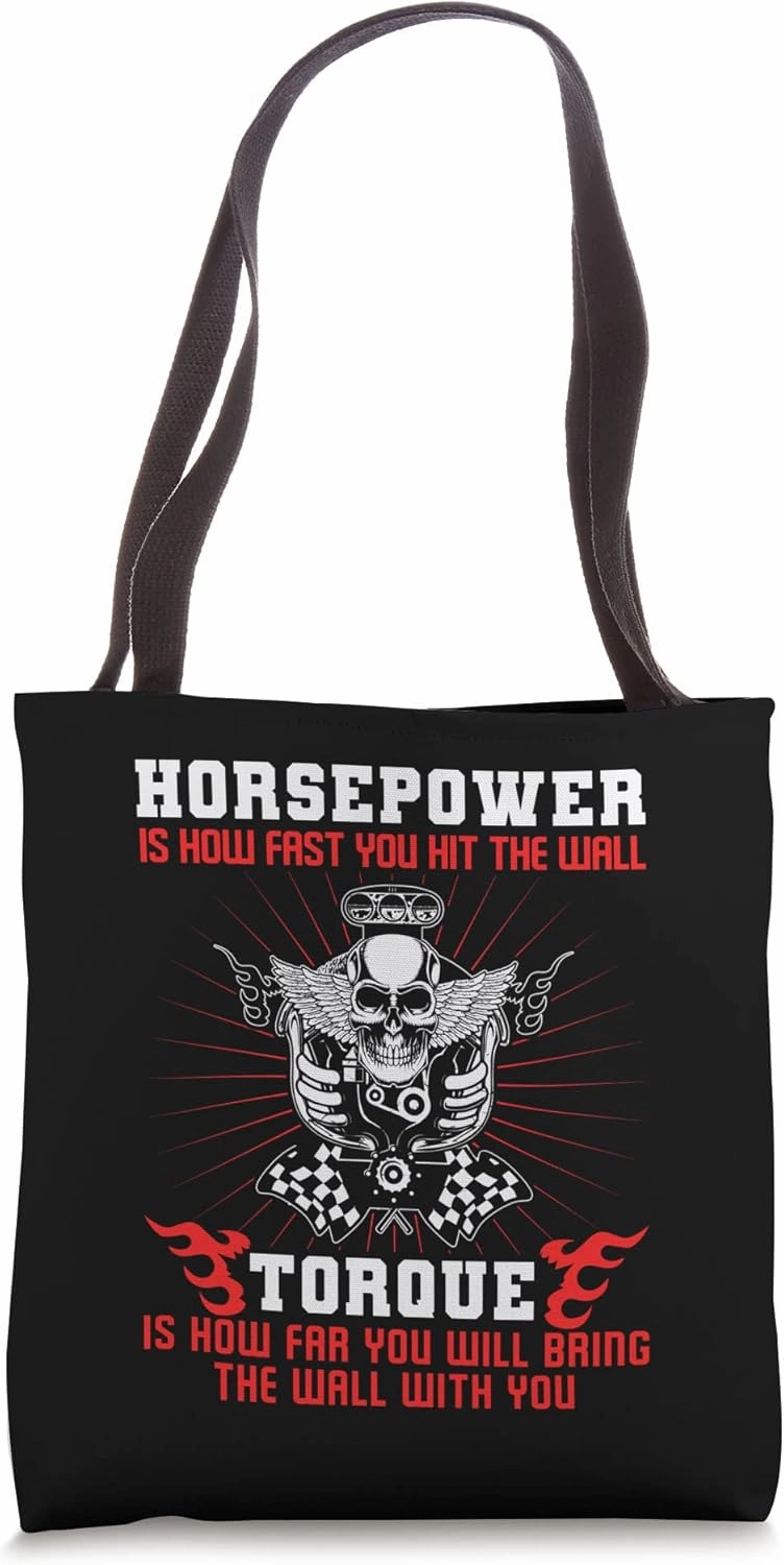 Horsepower Is How Fast You Hit The Wall Funny Car Mechanic Tote Bag
