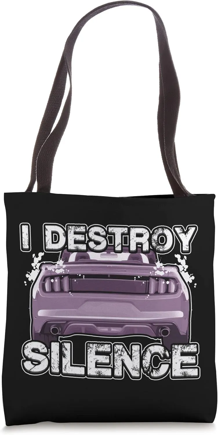I Destroy Silence Auto Motor Vehicle Disturbance Sports Car Tote Bag
