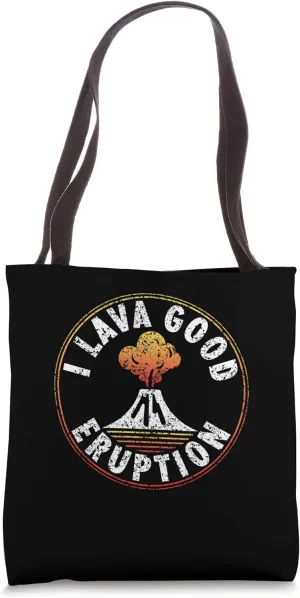 I Lava Good Eruption Ash Volcanic Volcanoes Volcano Tote Bag