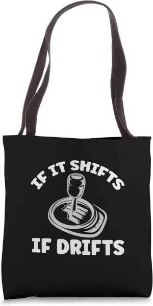 If It Shifts It Drifts Drift Racing Cars Tote Bag