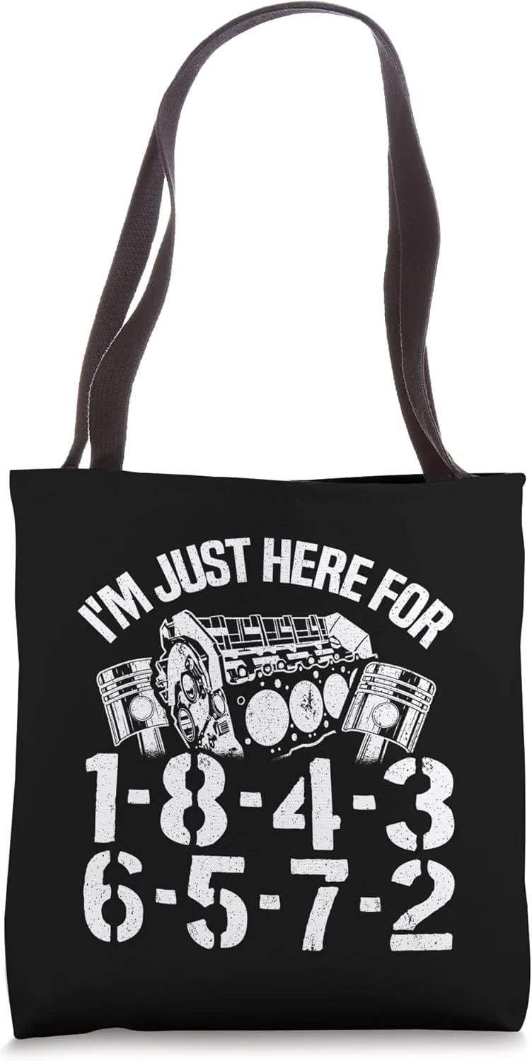 I'm Just Here For 1-8-4-3-6-5-7-2 Firing Order V8 Garage Tote Bag