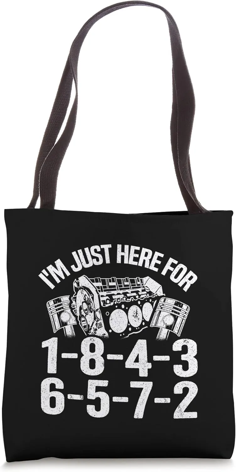 I'm Just Here For 1-8-4-3-6-5-7-2 Firing Order V8 Garage Tote Bag