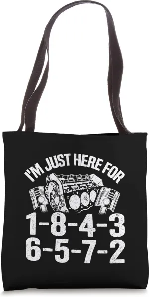 I'm Just Here For 1-8-4-3-6-5-7-2 Firing Order V8 Garage Tote Bag