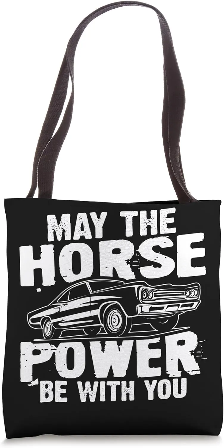 Muscle Cars: May The Horse Power Be With You Tote Bag