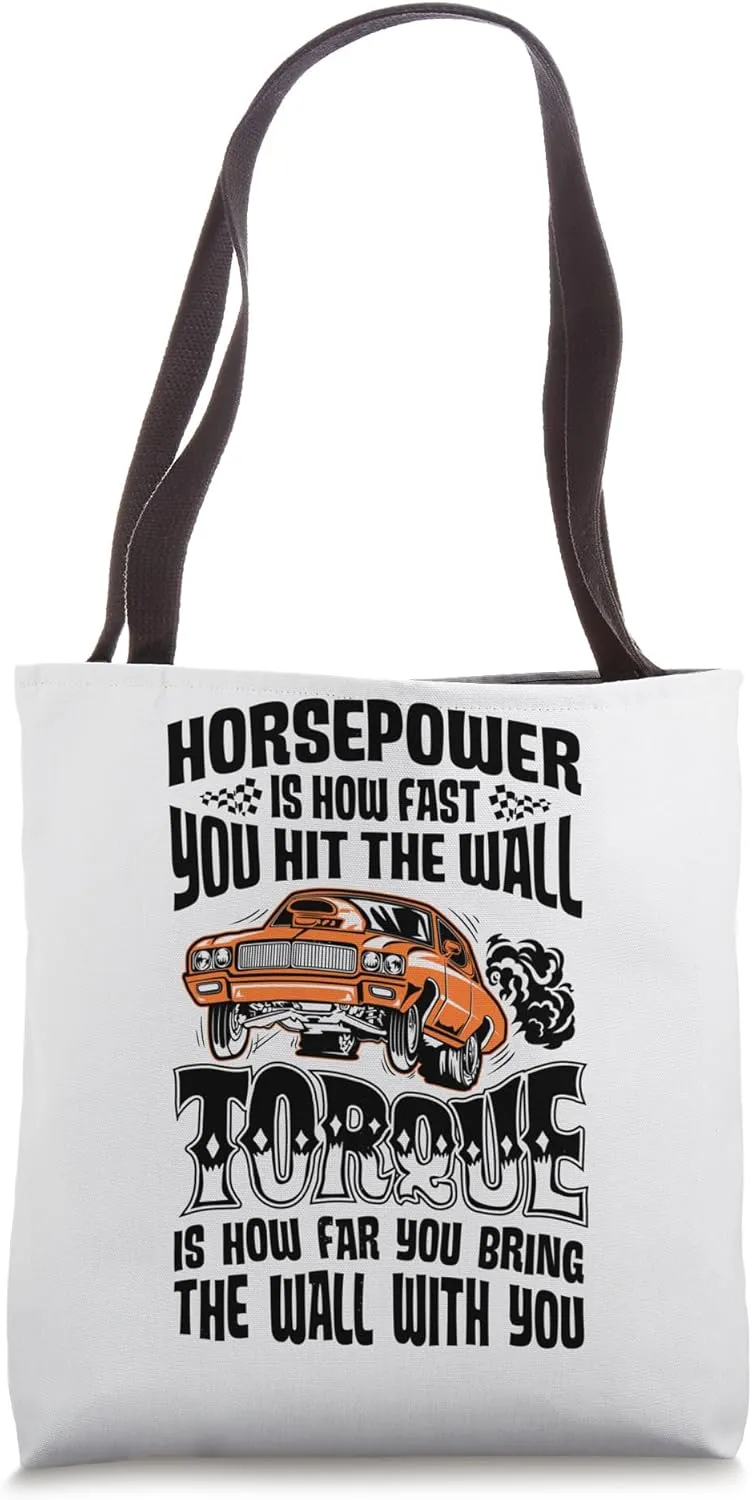 Race Car Horsepower Torque Funny Driver Racer Auto Racing Tote Bag