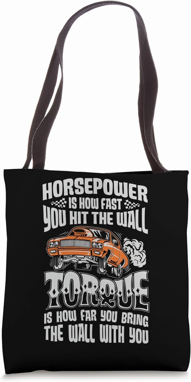 Race Car Horsepower Torque Funny Driver Racer Auto Racing Tote Bag