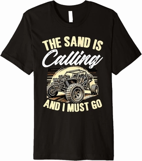 The Sand Is Calling Beach Race Rail Racing Car Dune Buggy Premium T-Shirt