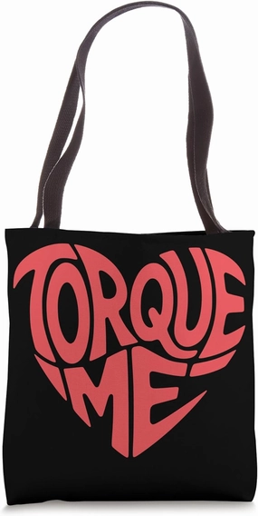 Torque Me – Heart-Shape Funny Mechanic Romance Tote Bag