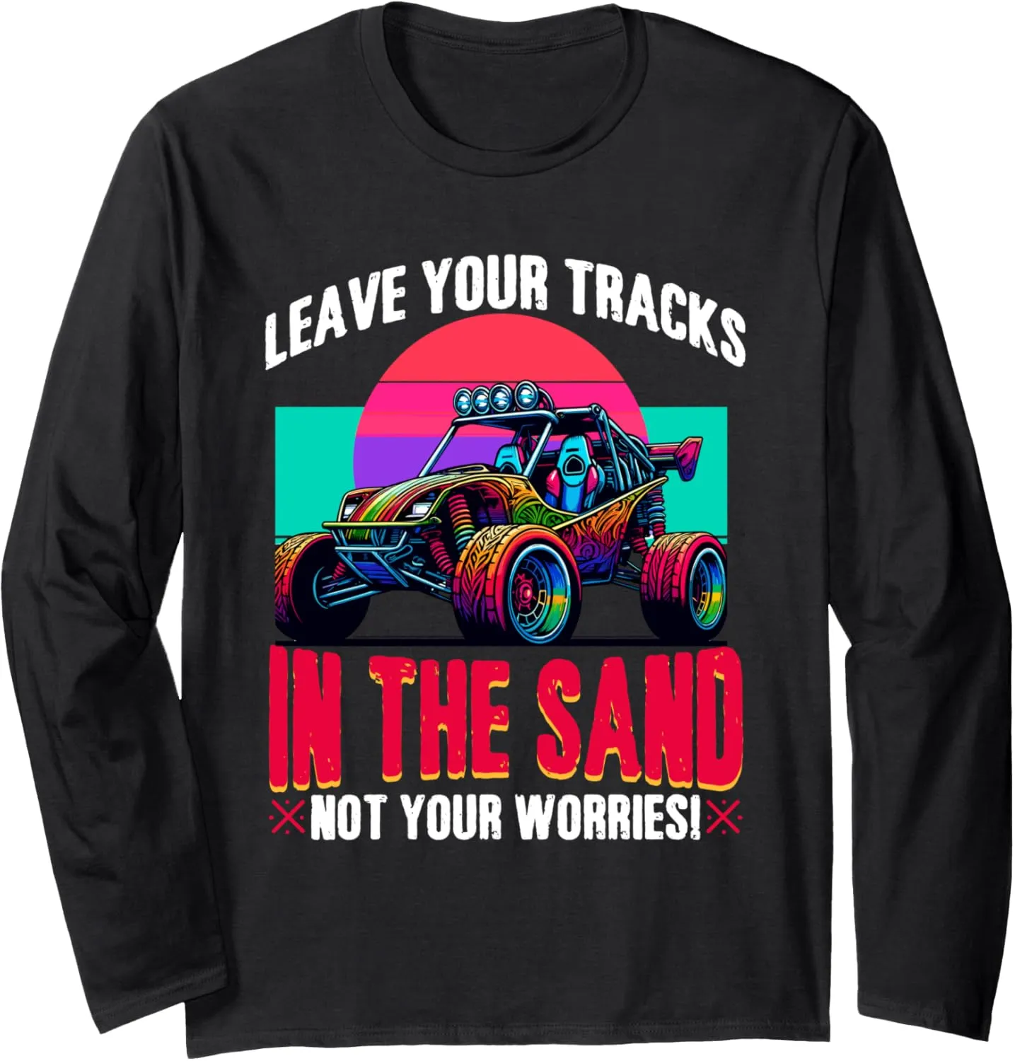 Tracks In Sand Sun Beach Race Rail Racing Car Dune Buggy Long Sleeve T-Shirt