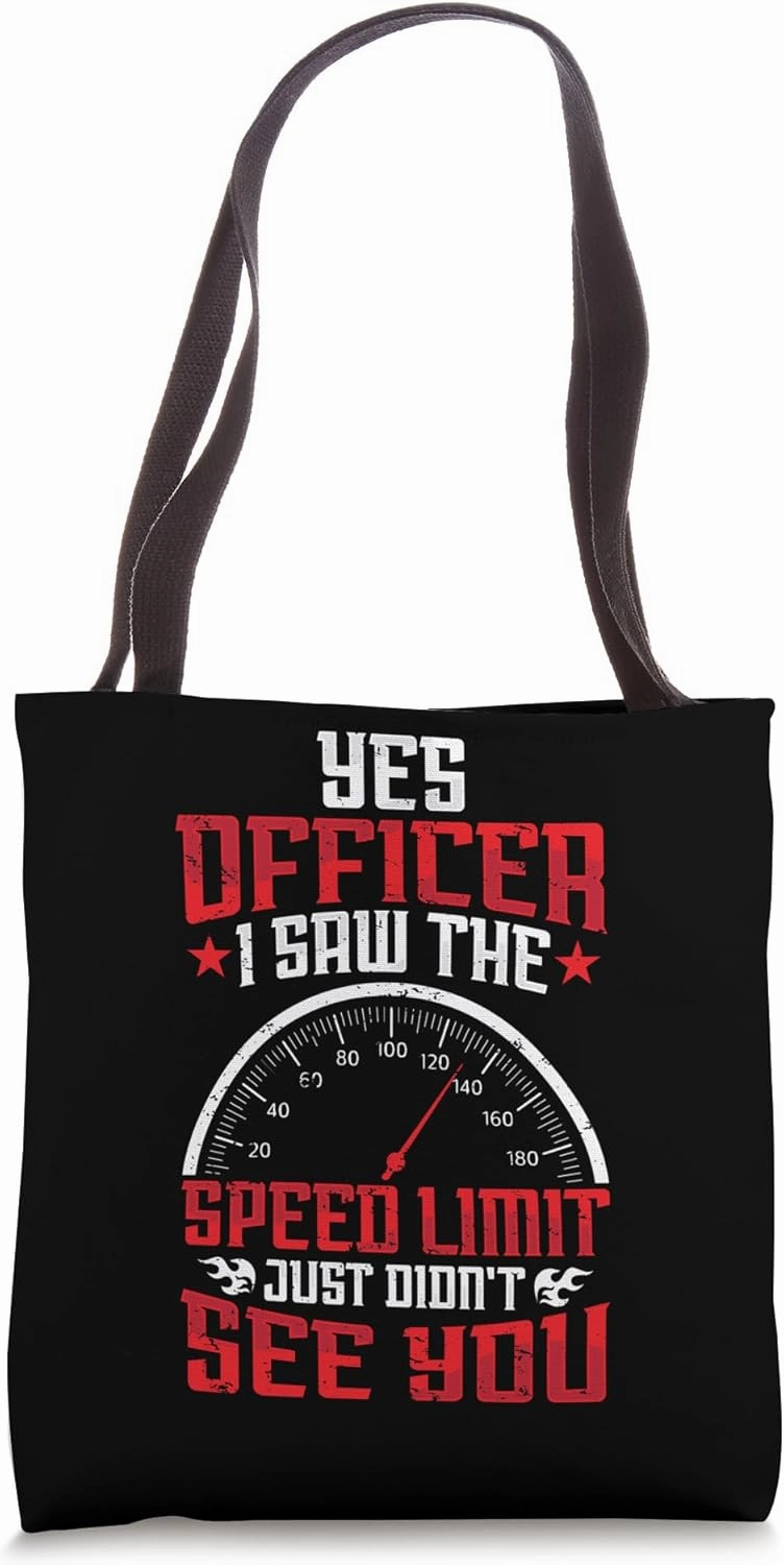 Yes Officer Funny Racecar Driver Racing Lover Drag Race Mens Tote Bag